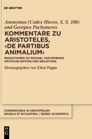 Kommentare Zu Aristoteles, >de Partibus Animalium: Redaktionen Zu Michael Von Ephesos. Kritische Edition Und Einleitung 3110708736 Book Cover