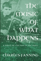 The Music of What Happens 1632998068 Book Cover