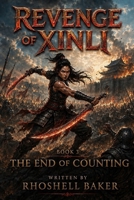 Revenge of Xinli - THE END OF COUNTING B0H4ZT68YP Book Cover