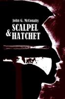 Scalpel & Hatchet 1418469165 Book Cover