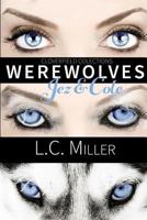 Cloverfield Collection: Werewolves: Jez & Cole 179046904X Book Cover