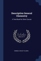 Descriptive General Chemistry: A Text-Book for Short Course 102169665X Book Cover