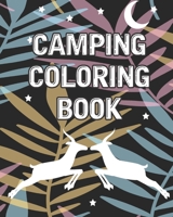 Camping Coloring Book: Happy Camper Activity Book for Road Trips in the RV - Coloring Book for Boys & Girls - A Fun Kid Workbook Game For Learning & Coloring 1686446306 Book Cover