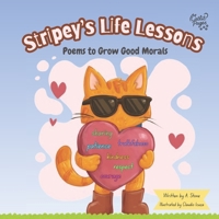Stripey's Life lessons: Poems to Grow Good Morals B0FTW18V42 Book Cover
