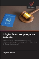 Afrykanska imigracja na swiecie (Polish Edition) 620961826X Book Cover