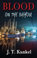 Blood on the Bayou 1950613127 Book Cover
