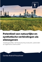 Potentieel van natuurlijke en synthetische verbindingen als obesogenen: Voedingsstoffen, farmaceutische producten, pesticiden en algemene chemicaliën 6200945152 Book Cover