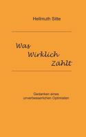 Was wirklich zählt: Gedanken eines unverbesserlichen Optimisten 3739227540 Book Cover