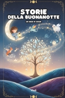 Storie della Buonanotte: Un Mese di Sogni per Bambini (Italian Edition) B0GQ2WVR9L Book Cover