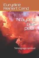 N'ayons pas peur: Témoignage spirituel 2363311108 Book Cover