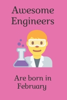 Awesome Engineers Are Born In February Engineers Notebook University Gift: notebook/Journal Gift 120 pages 6x9 matte finish B0841G1MJW Book Cover