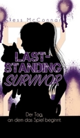 Z - Last-Standing Survivor: Der Tag, an dem das Spiel beginnt. (Band 5) (German Edition) 3384893719 Book Cover