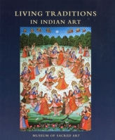 Living Traditions in Indian Art: Collection of the Museum of Sacred Art, Belgium 1935677012 Book Cover