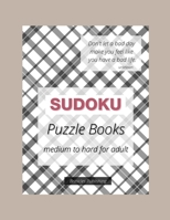 Don't let a bad day make you feel like you have a bad life, Sudoku puzzle books medium to hard for adult : Brinicles Publishing: Sudoku puzzle books for adults ~ great for friends and family B08FV1YVCN Book Cover