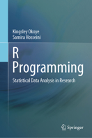 R Programming: Statistical Data Analysis in Research 9819733847 Book Cover