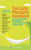 The Lazy Person's Handbook: Short Cuts to Get Everything You Want with the Least Possible Effort 0399530746 Book Cover