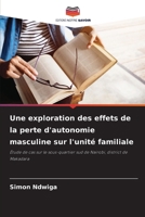 Une exploration des effets de la perte d'autonomie masculine sur l'unité familiale (French Edition) 6202425784 Book Cover