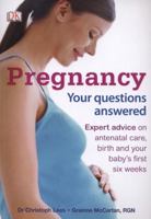 Pregnancy and Birth: Your Questions Answered 0756692652 Book Cover