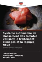 Système automatisé de classement des tomates utilisant le traitement d'images et la logique floue 6205194902 Book Cover