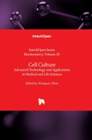 Cell Culture: Advanced Technology and Applications in Medical and Life Sciences 1839694459 Book Cover