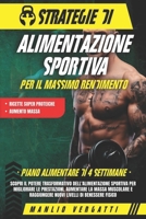Strategie di Alimentazione Sportiva per il Massimo Rendimento: Scopri il Potere Trasformativo dell'Alimentazione Sportiva per Migliorare le Prestazioni e Aumentare la Massa Muscolare (Italian Edition) B0CQTJDZQS Book Cover