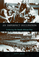 An Imperfect Occupation: Enduring the South African War 0252039564 Book Cover