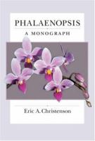 Phalaenopsis: A Monograph 0881924946 Book Cover
