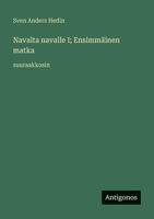Navalta navalle I; Ensimmäinen matka: suuraakkosin 3388088187 Book Cover
