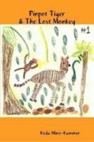 Pinpot Tiger and the Lost Monkey 0557016460 Book Cover