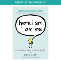Here I Am, I Am Me: An Illustrated Guide to Mental Health 1523524383 Book Cover