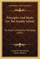 Principles and Ideals for the Sunday School 0548713952 Book Cover