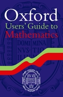 Oxford Users' Guide to Mathematics 0198507631 Book Cover