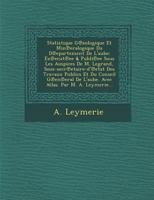 Statistique G℗eologique Et Min℗eralogique Du D℗epartement De L'aube: Ex℗ecut℗ee & Publi℗ee Sous Les Auspices De M. Legrand, Sous-secr℗etaire-d'℗etat Des Travaux Publics Et Du Conseil G℗en℗eral De L'au 1249937647 Book Cover