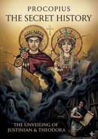 The Secret History: by Procopius B0GTYMWSB7 Book Cover
