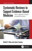 Systematic Reviews to Support Evidence-Based Medicine 1032114673 Book Cover