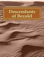 Descendants of Bezalel 1494484153 Book Cover