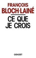 Ce que je crois 2246504414 Book Cover