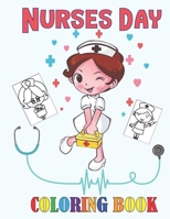 Nurses Day Coloring Book: A Funny & Sweary Nurses Coloring Pages For Kids and Adults Relaxation & Antistress Coloring Book: Nurse Gifts for Women and girl . men and boys for Stress Relief B093RP1G6H Book Cover