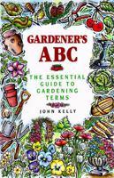 Gardener's ABC: The Essential Guide to Gardening Terms 0706373723 Book Cover