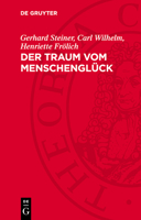 Der Traum Vom Menschenglück: Leben Und Literarische Wirksamkeit 311274926X Book Cover