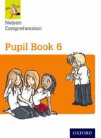 Nelson Comprehension: Year 6/Primary 7: Pupil Book 6pupil Book 6 0198368232 Book Cover