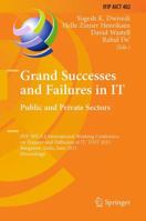 Grand Successes and Failures in IT: Public and Private Sectors : IFIP WG 8.6 International Conference on Transfer and Diffusion of IT, TDIT 2013, Bangalore, India, June 27-29, 2013, Proceedings 3642436161 Book Cover