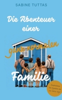 Die Abenteuer einer ganz normalen Familie: Kleine Katastrophen, große Gefühle und eine Oma mittendrin 3696309931 Book Cover