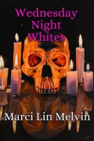 Wednesday Night Whites 0995012555 Book Cover