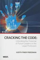 Cracking the Code: Unlocking the Potential of Future Leaders in the Legal Profession 0314910727 Book Cover