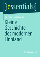 Kleine Geschichte des modernen Finnland (essentials) (German Edition) 3658508582 Book Cover