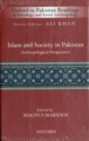 Islam and Society in Pakistan: Anthropological Perspectives 0195479572 Book Cover