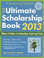 The Ultimate Scholarship Book 2013: Billions of Dollars in Scholarships, Grants and Prizes 1617600016 Book Cover