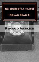 Un ourson à Taipei (Polar Bear) 1490972617 Book Cover