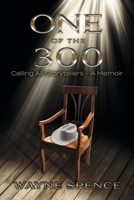 One of the 300: Calling All Storytellers - A Memoir 1543960863 Book Cover